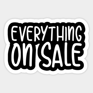 Everything on sale Sticker